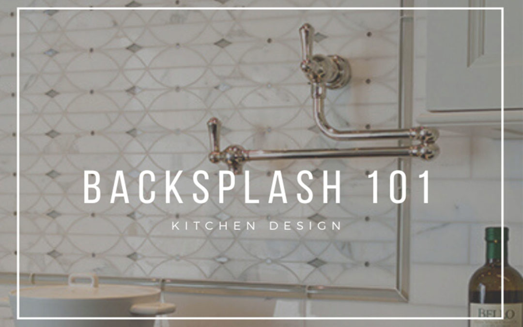 Kitchen Design: Backsplash 101