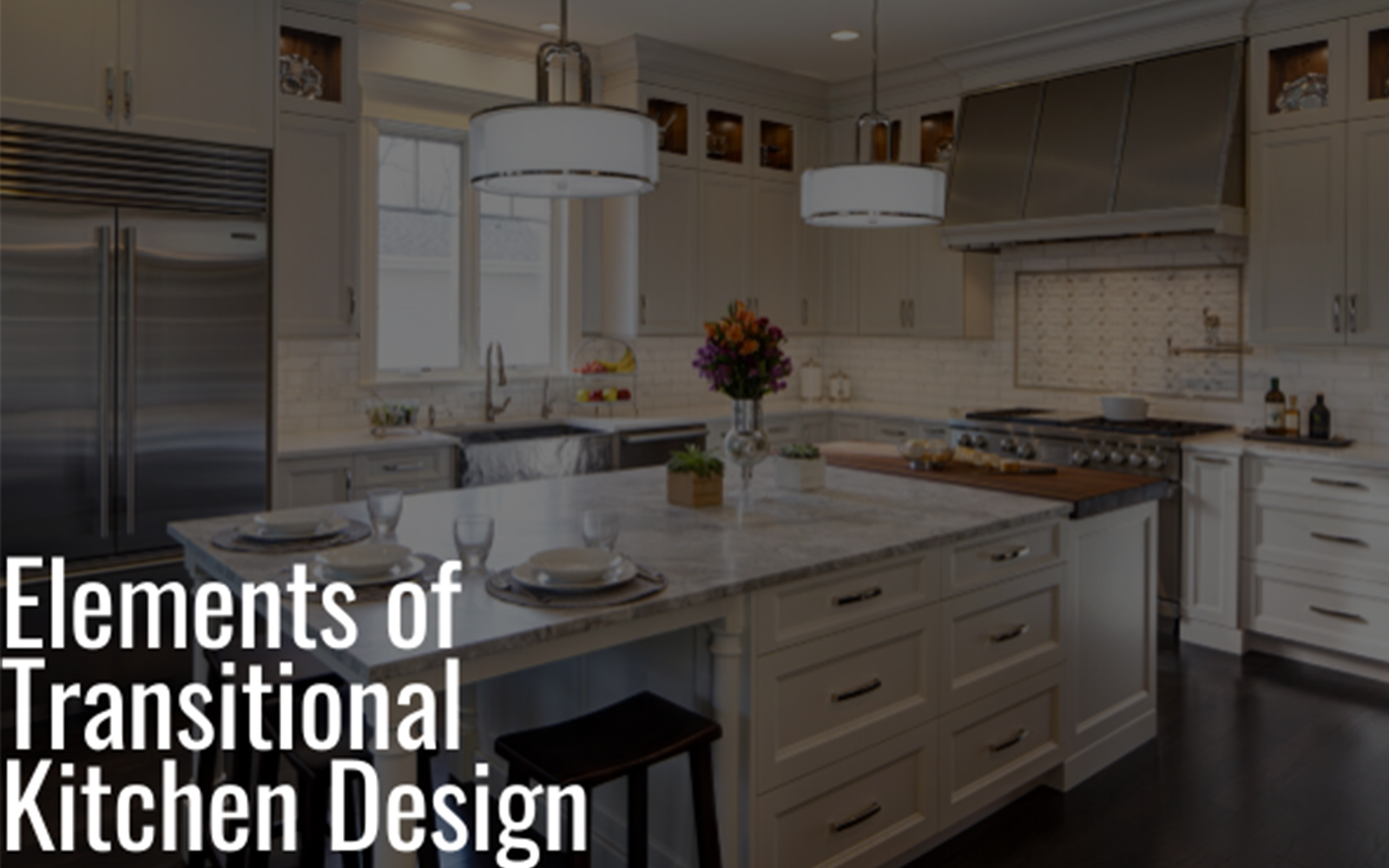 Elements of Transitional Kitchen Design | Drury Design