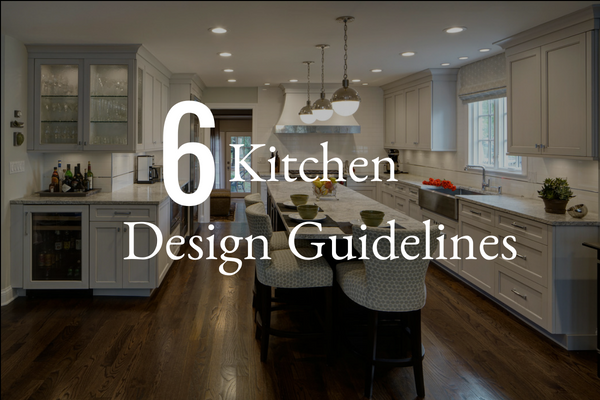 https://www.drurydesigns.com/wp-content/uploads/2018/05/Six-Kitchen-Design-Guidelines.png