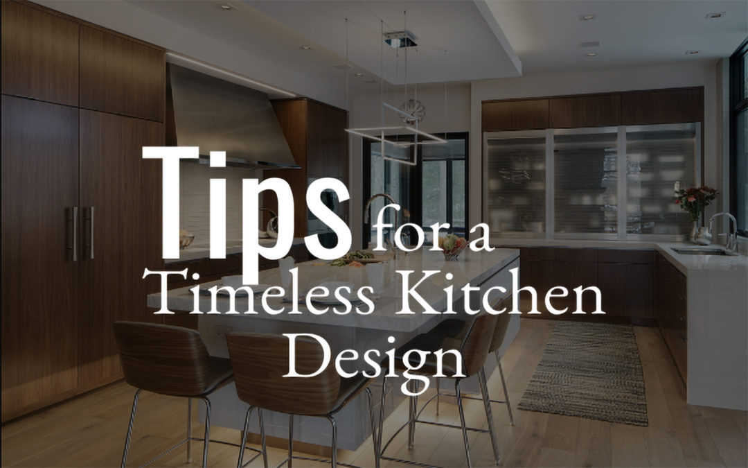 Tips for Designing a Timeless Kitchen