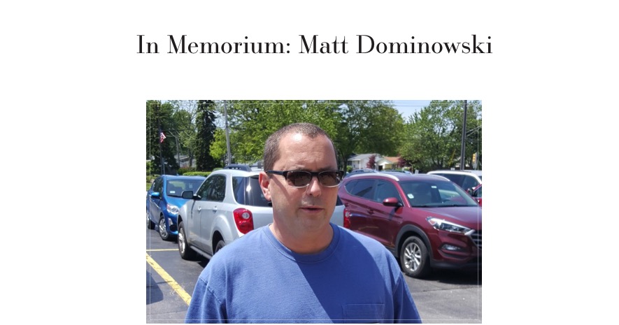 In Memorium: Matt Dominowski