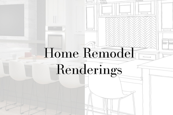 Home Remodel Renderings